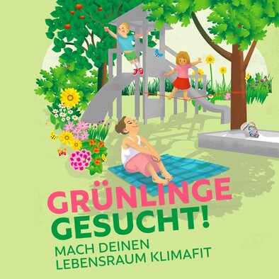 Plakat "Grünlinge gesucht - Mach Deinen Lebensraum klimafit"